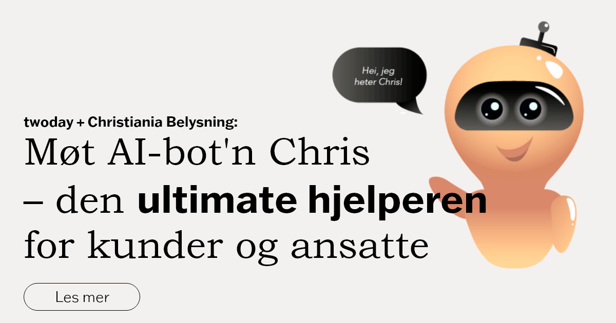 Christiania Belysning har lansert ai bot'n Chris